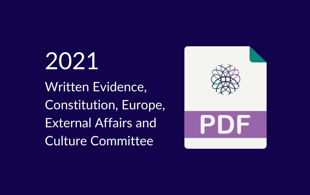 Written Evidence, Constitution, Europe, External Affairs and Culture Committee