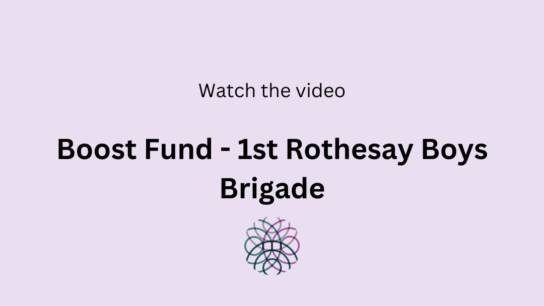 Boost Fund - 1st Rothesay Boys Brigade