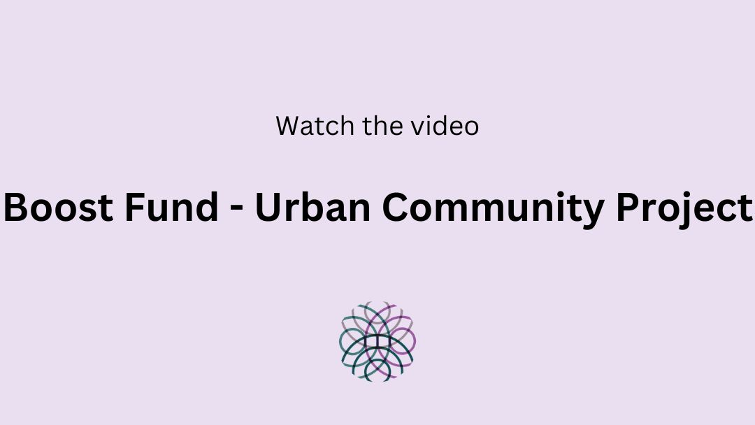 Boost Fund - Urban Community Project