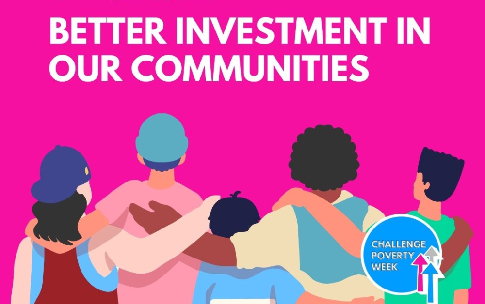 Challenge Poverty Week 2025: Better Investment In Communities
